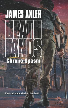 Title details for Chrono Spasm by James Axler - Available